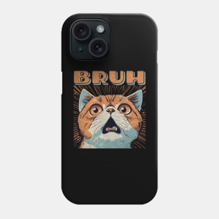 Bruh - funny Cat Meme Phone Case