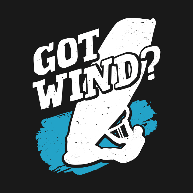 Got Wind Windsurfing Sport Windsurfer Gift by Dolde08