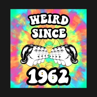 Weird since 1962 T-Shirt