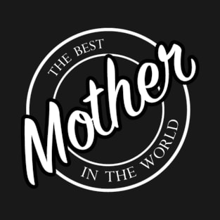 best mother T-Shirt