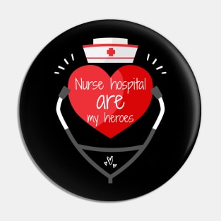 Nurses Hospital Are My Hero,  Heart Hero For Nurse And Doctor,  Front Line Workers Are My Heroes Pin