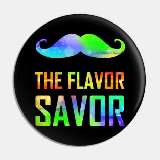 Mustache The Flavor Savor Pin