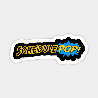 SchedulePop T-shirt Magnet