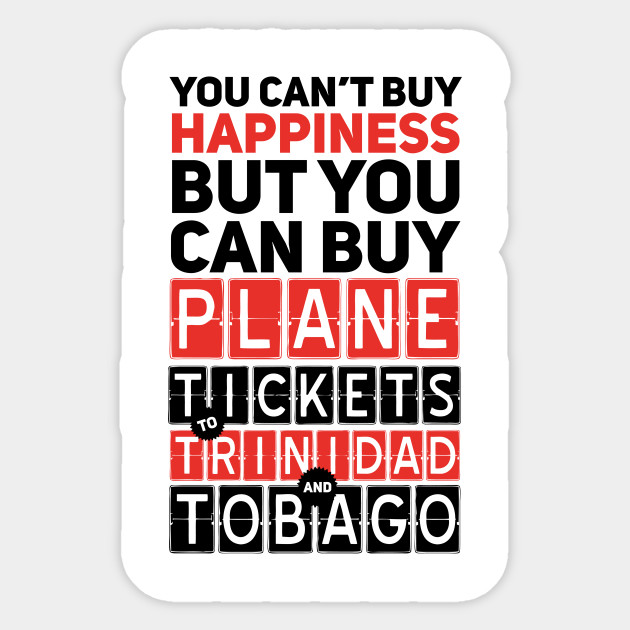 Plane Ticket To Trinidad And Tobago Funny Travel Sayings Trinidad And Tobago Sticker Teepublic Au