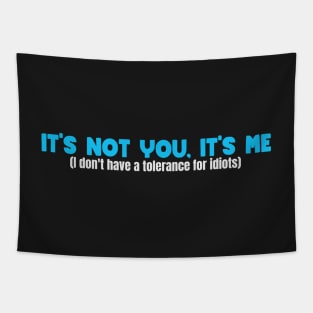 It's not you, it's me - sarcasm - Tapestry