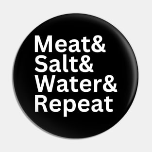 Meat& Salt& Water& Repeat Funny Meat Lover Carnivore Diet T Pin