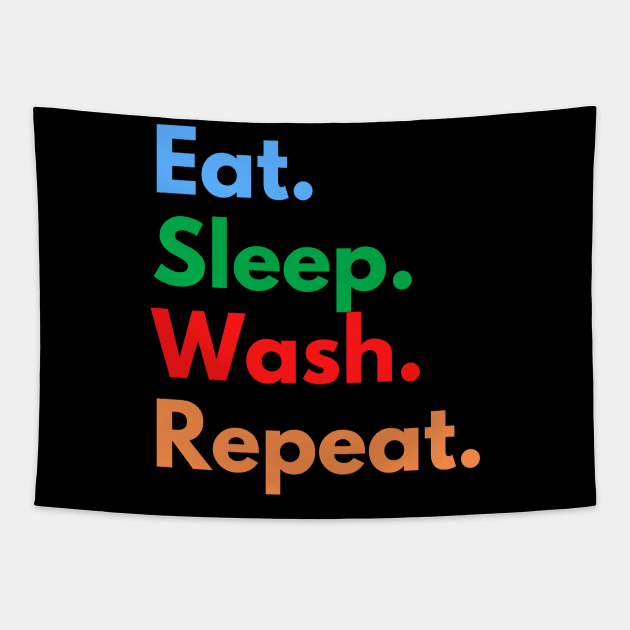 Eat. Sleep. Wash. Repeat. Tapestry by Eat Sleep Repeat