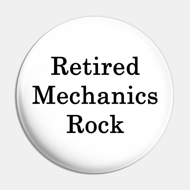 Retired Mechanics Rock Pin by supernova23