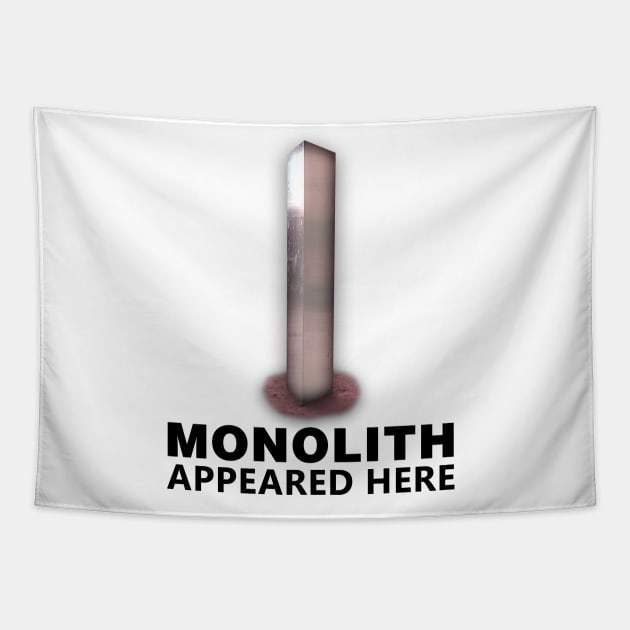 MONOLITH APPEARED HERE Tapestry by Bombastik