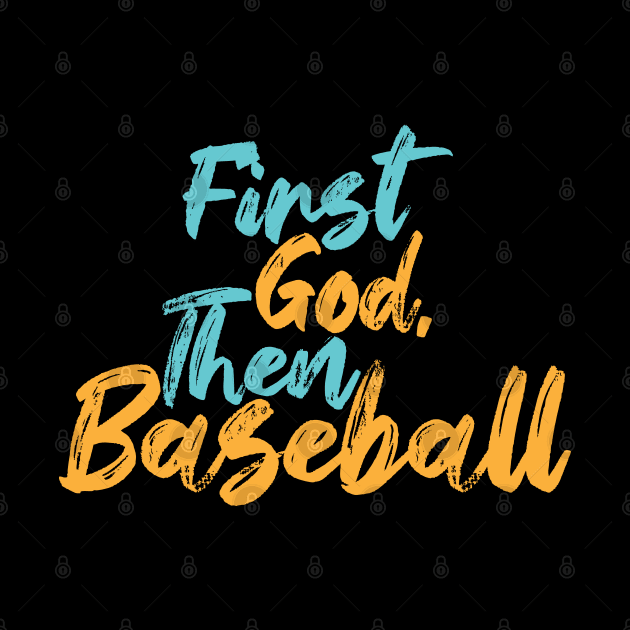 First God Then Baseball by Commykaze