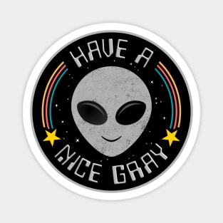 Have a Nice Gray Magnet