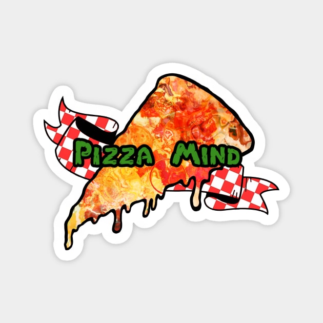 Pizza Mind Magnet by Leroy Binks