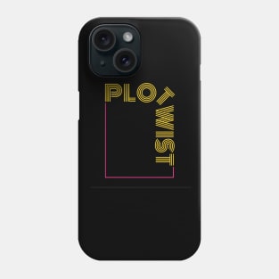 Plot Twist! Phone Case