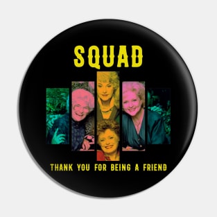 golden moms squad thank you for being a friend Pin