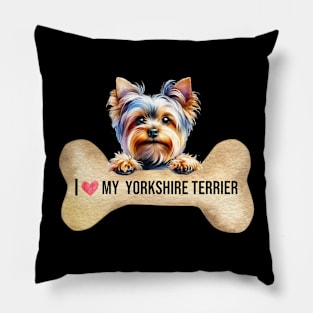 I Love My Yorkshire Terrier Pillow