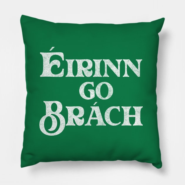 Éirinn go Brách / Ireland Pride Faded Style Design Pillow by feck!