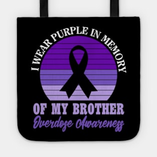 I Wear Purple In Memory Of My Brother Overdose Awareness Tote