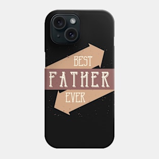 Best Father ever Phone Case