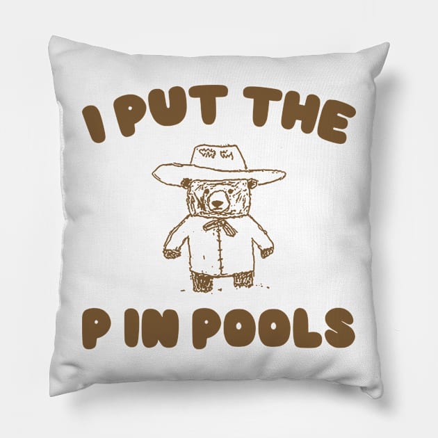 I Put The P In Pools Shirt / Funny Meme Shirt / Swimming Shirt / Vintage Cartoon Pillow by Justin green