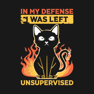 Cool Funny tee In My Defense I Was Left Unsupervised T-Shirt