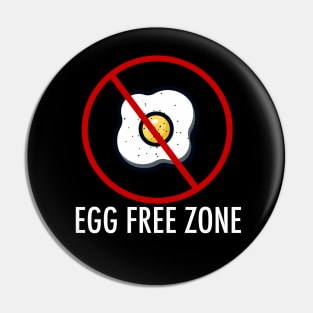 Egg Free Zone Pin