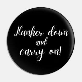 Hunker Down and Carry On! Funny Well Shit Mask Sweatshirt Pin