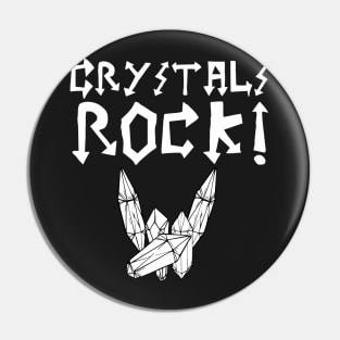 Crystals Rock! Pin