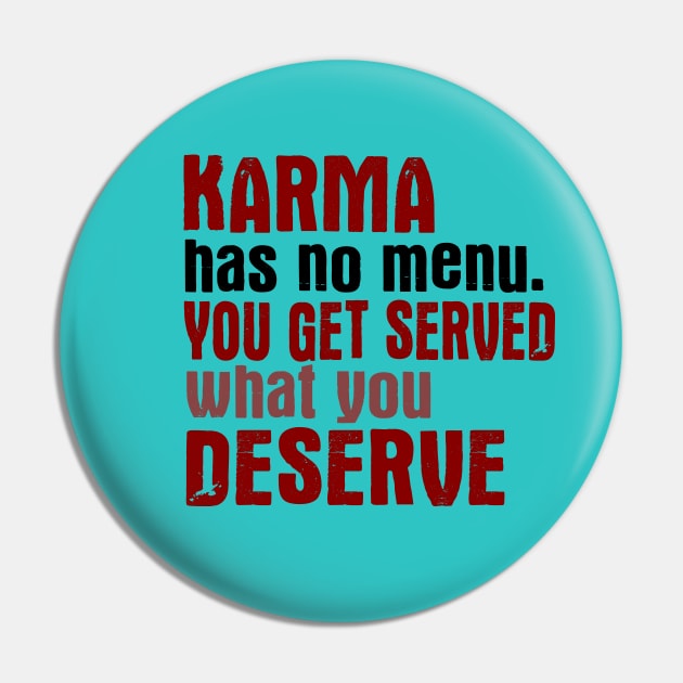 Karma Has No Menu. You Get Served What You Deserve. Pin by VintageArtwork