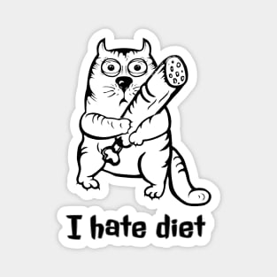 I hate diet! Magnet