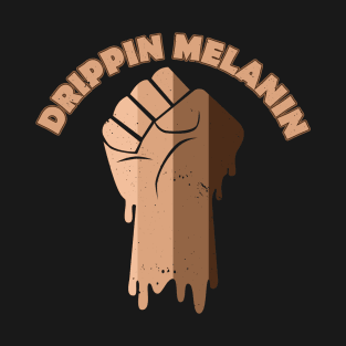 Drippin Melanin T-Shirt