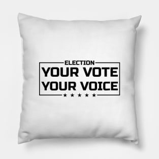 Your Vote Your Voice black Pillow