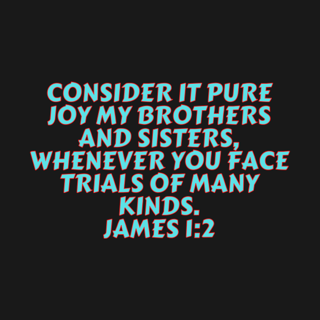 Bible Verse James 1:2 by Prayingwarrior