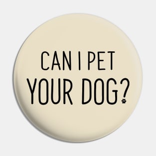 Can I Pet Your Dog? Pin