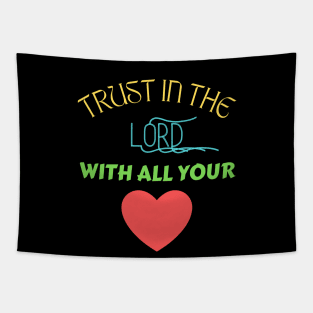 Trust In The Lord With All Your Heart Tapestry