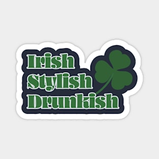 Irish Stylish Drunkish Magnet