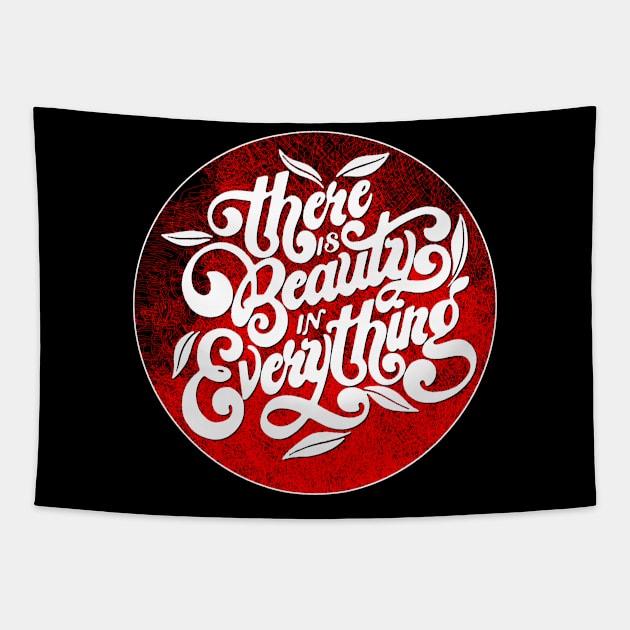 There Is Beauty In Everything Tapestry by joyjeff