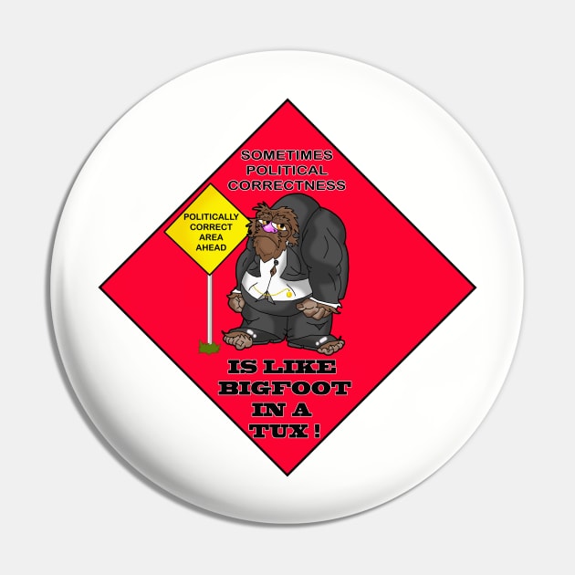 Politically Correct Pin by lytebound