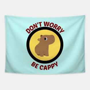 Don't Worry Be Cappy - Cappy Pun Tapestry