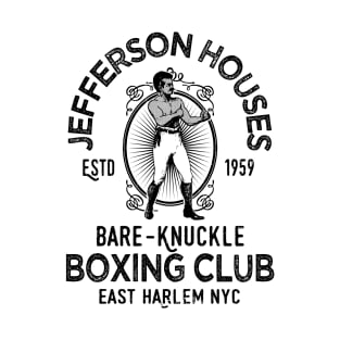 Jefferson Houses Bare-Knuckle Boxing T-Shirt