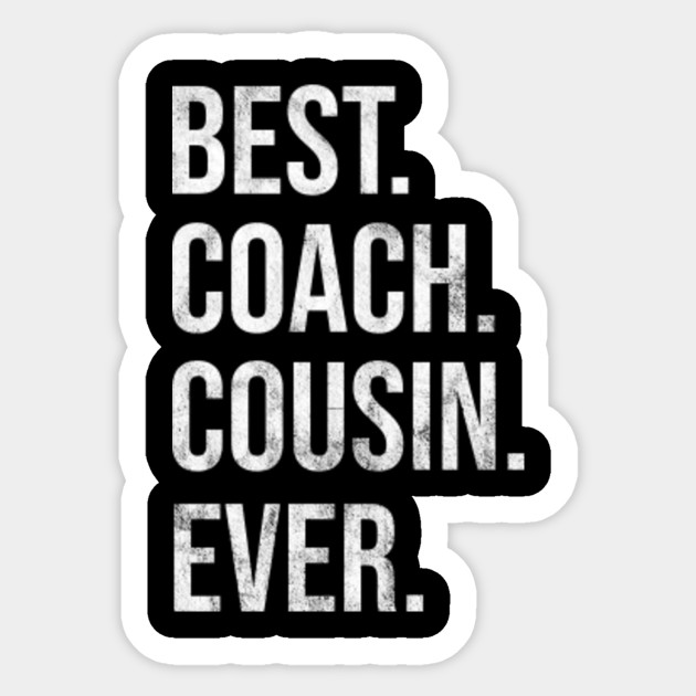 Best Coach Gifts Best Coach Cousin Ever Sports Team Best Coach