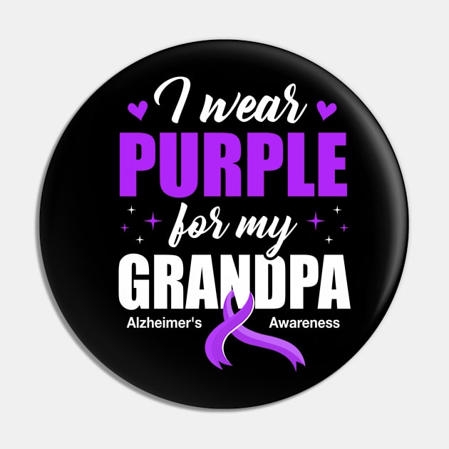 Support I Wear Purple For My Grandpa Alzheimer's Awareness Pin by James Green