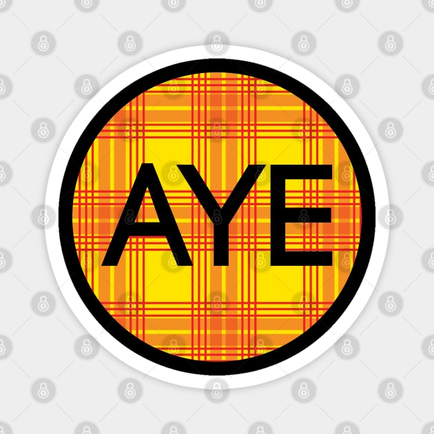 AYE, Scottish Independence Lion Rampant Coloured Tartan Circle Magnet by MacPean