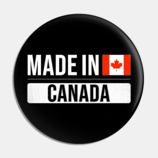 Made In Canada - Gift for Canadian With Roots From Canada Pin