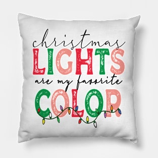 Christmas Lights Are My Favorite Color Pillow