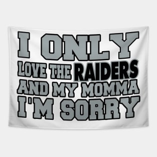 Only Love the Raiders and My Momma! Tapestry