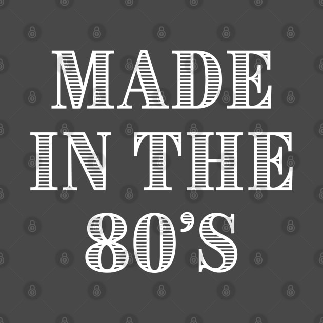 Made in the 80s by TShirtHook