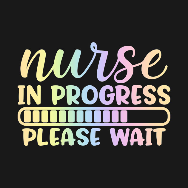 Disover Nurse in progress please wait - funny joke/pun - Funny Nurse Quote - T-Shirt