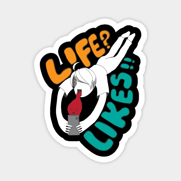 Hey My Soul! Life or Likes?! - white version Magnet by TheAlbinoSnowman