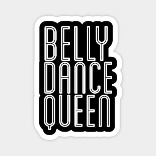 Belly Dance Queen Magnet