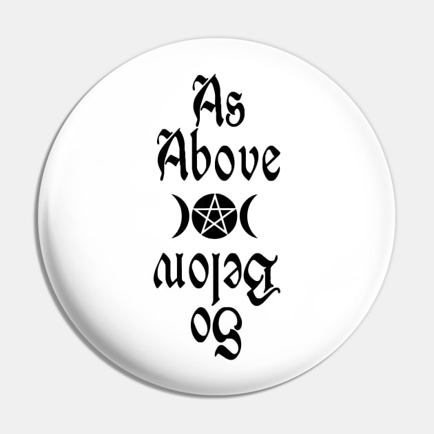 As Above So Below Pin by ShirtFace